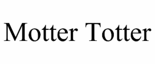 MOTTER TOTTER