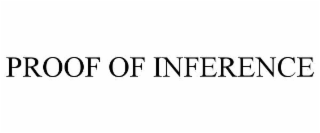 PROOF OF INFERENCE