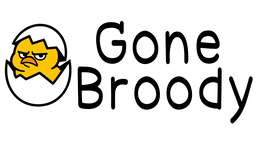 GONE BROODY