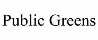 PUBLIC GREENS