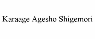 KARAAGE AGESHO SHIGEMORI