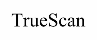 TRUESCAN