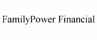 FAMILYPOWER FINANCIAL