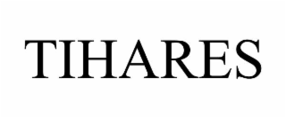 TIHARES