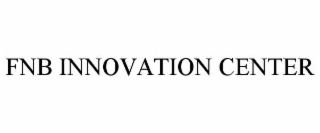 FNB INNOVATION CENTER