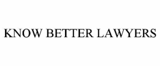 KNOW BETTER LAWYERS
