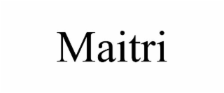 MAITRI
