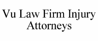 VU LAW FIRM INJURY ATTORNEYS