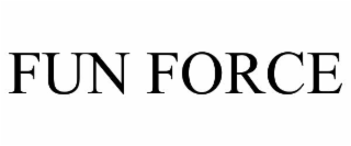 FUN FORCE