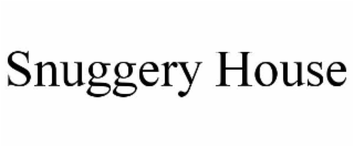 SNUGGERY HOUSE