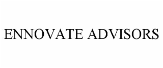 ENNOVATE ADVISORS