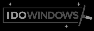 I DO WINDOWS
