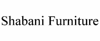 SHABANI FURNITURE