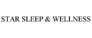 STAR SLEEP & WELLNESS