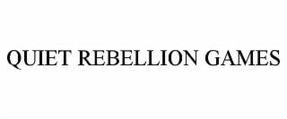 QUIET REBELLION GAMES
