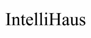 INTELLIHAUS