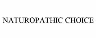 NATUROPATHIC CHOICE