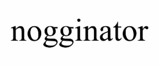 NOGGINATOR