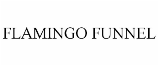 FLAMINGO FUNNEL