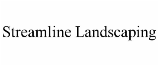 STREAMLINE LANDSCAPING