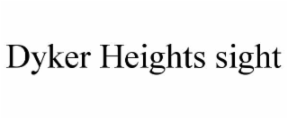 DYKER HEIGHTS SIGHT