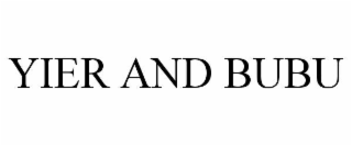 YIER AND BUBU