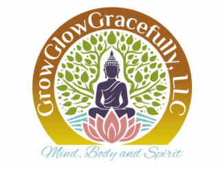 GROW GLOW GRACEFULLY, LLC MIND, BODY AND SPIRIT