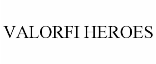 VALORFI HEROES