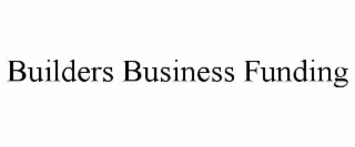 BUILDERS BUSINESS FUNDING