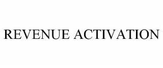 REVENUE ACTIVATION