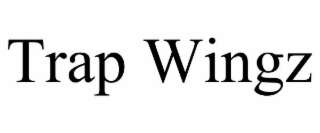 TRAP WINGZ