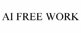 AI FREE WORK