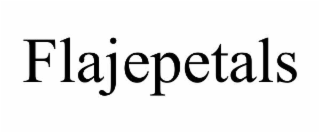 FLAJEPETALS