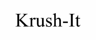 KRUSH-IT