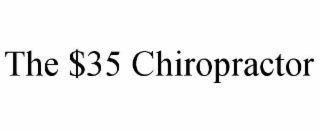 THE $35 CHIROPRACTOR