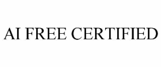 AI FREE CERTIFIED