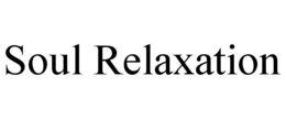 SOUL RELAXATION