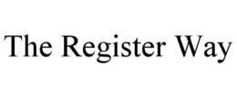 THE REGISTER WAY