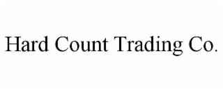 HARD COUNT TRADING CO.