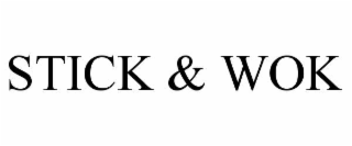 STICK & WOK