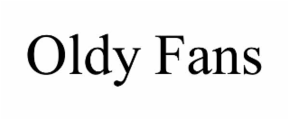 OLDY FANS