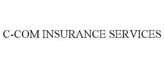 C-COM INSURANCE SERVICES
