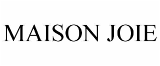 MAISON JOIE
