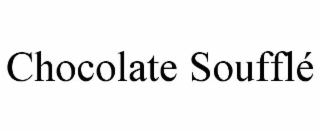 CHOCOLATE SOUFFLÃ