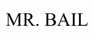 MR. BAIL