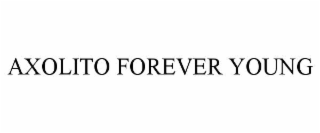AXOLITO FOREVER YOUNG