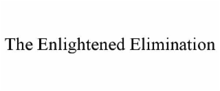 THE ENLIGHTENED ELIMINATION