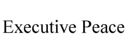 EXECUTIVE PEACE