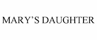 MARYâS DAUGHTER