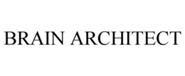 BRAIN ARCHITECT